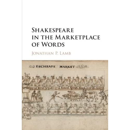 Shakespeare in the Marketplace of Words