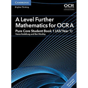 A Level Further Mathematics for OCR A Pure Core Student Book 1 (AS/Year 1) with Cambridge Elevate Edition (2 Years) (AS/A Level Further Mathematics OCR)