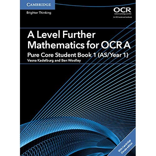 A Level Further Mathematics for OCR A Pure Core Student Book 1 (AS/Year 1) with Cambridge Elevate Edition (2 Years) (AS/A Level Further Mathematics OCR)