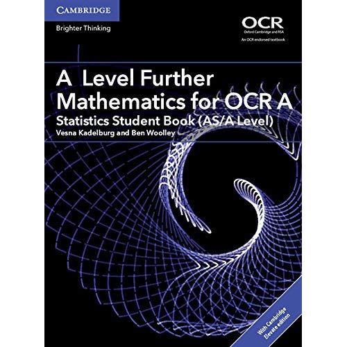 A Level Further Mathematics for OCR A Statistics Student Book (AS/A Level) with Cambridge Elevate Edition (2 Years) (AS/A Level Further Mathematics OCR)