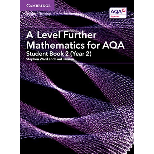 A Level Further Mathematics for AQA Student Book 2 (Year 2) (AS/A Level Further Mathematics AQA)