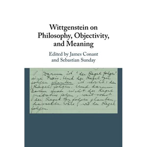 Wittgenstein on Philosophy, Objectivity, and Meaning