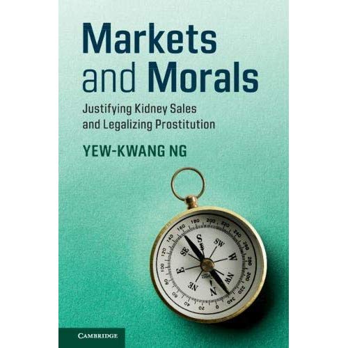 Markets and Morals: Justifying Kidney Sales and Legalizing Prostitution