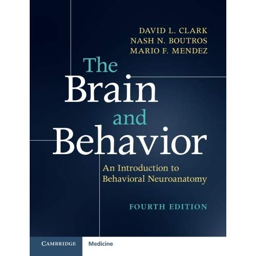 The Brain and Behavior: An Introduction to Behavioral Neuroanatomy