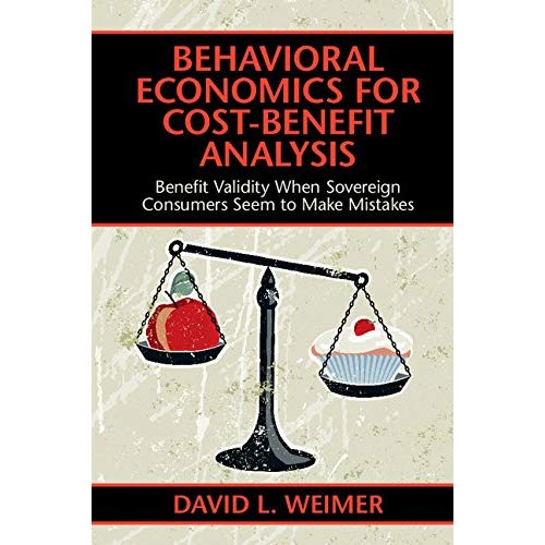 Behavioral Economics for Cost-Benefit Analysis: Benefit Validity When Sovereign Consumers Seem to Make Mistakes
