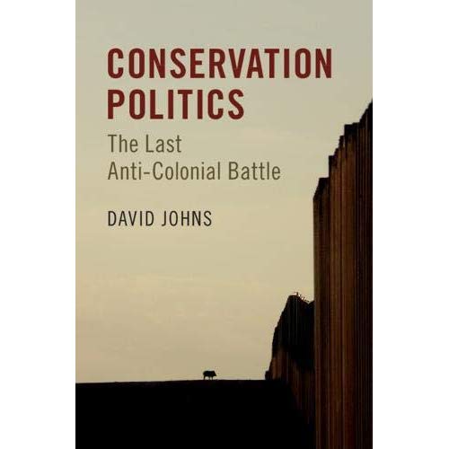 Conservation Politics: The Last Anti-Colonial Battle