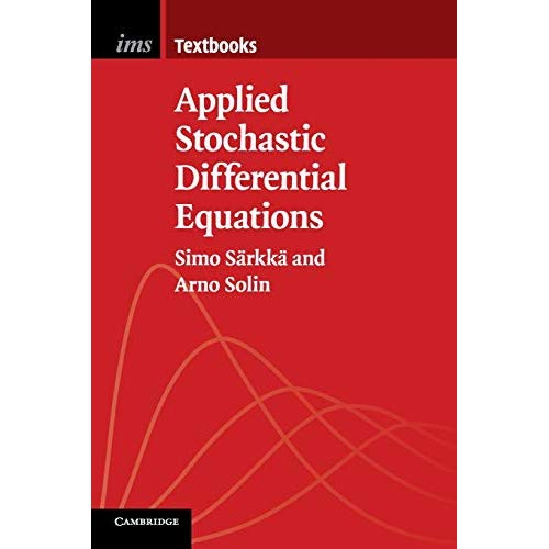 Applied Stochastic Differential Equations (Institute of Mathematical Statistics Textbooks)