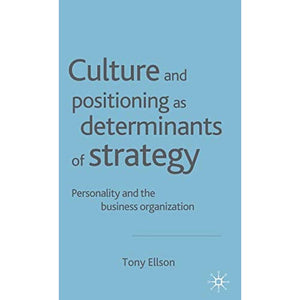 Culture and Positioning as Determinants of Strategy