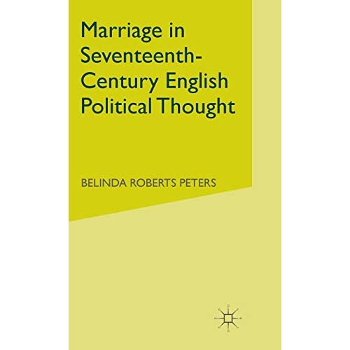 Marriage in Seventeenth-Century English Political Thought