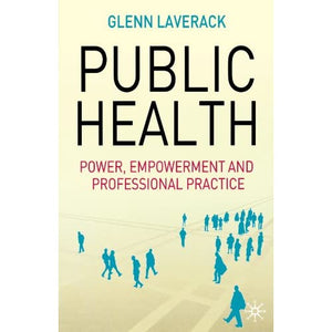 Public Health: Power and Professional Practice