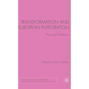 Transformation and European Integration: The Local Dimension (Studies in Economic Transition)