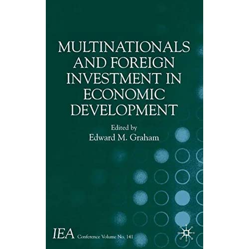 Multinationals and Foreign Investment in Economic Development (International Economic Association)