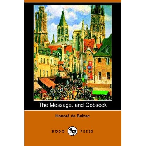 The Message, and Gobseck (Dodo Press)