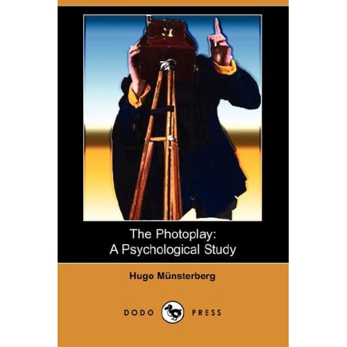 The Photoplay: A Psychological Study (Dodo Press)