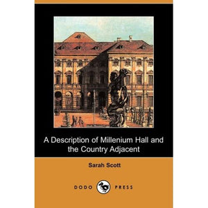 A Description of Millenium Hall and the Country Adjacent (Dodo Press)