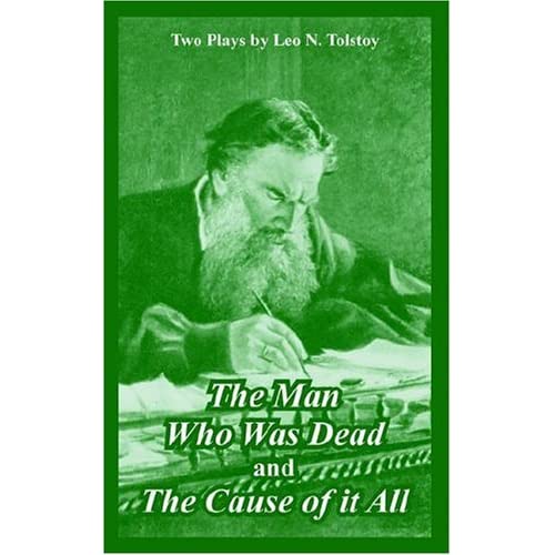 The Man Who Was Dead and The Cause of it All (Two Plays)