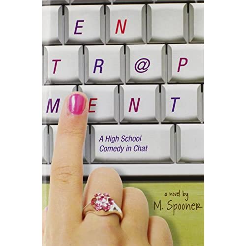 Entrapment: A High School Comedy in Chat