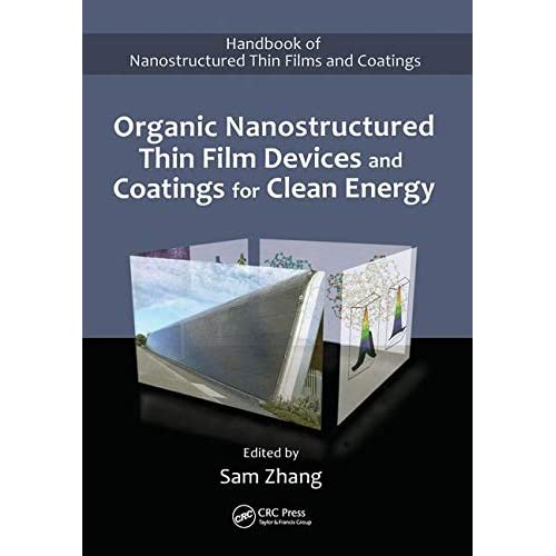 Organic Nanostructured Thin Film Devices and Coatings for Clean Energy (Handbook of Nanostructured Thin Films and Coatings)