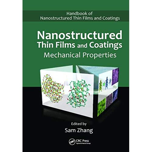 Nanostructured Thin Films and Coatings: Mechanical Properties (Handbook of Nanostructured Thin Films and Coatings)
