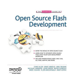 The Essential Guide to Open Source Flash Development