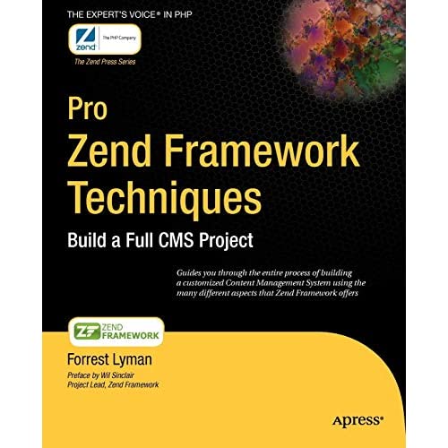 Pro Zend Framework CMS: Building a full CMS using Advanced Aspects of the Zend Framework