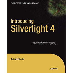 Introducing Silverlight 4 (Expert's Voice in Silverlight)