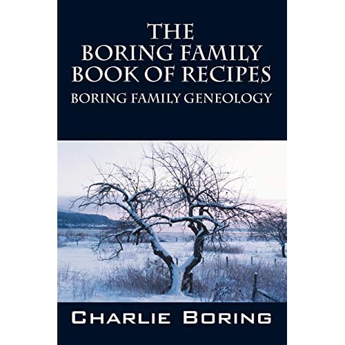 The Boring Family Book of Recipes: Boring Family Geneology