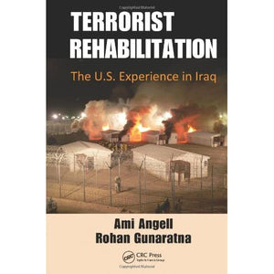 Terrorist Rehabilitation: The U.S. Experience in Iraq