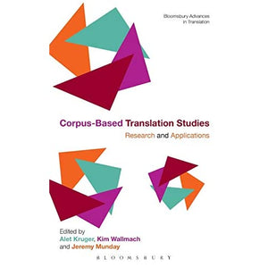 Corpus-Based Translation Studies: Research and Applications (Continuum Advances in Translation)