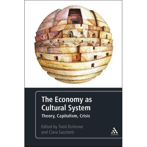 The Economy as Cultural System: Theory, Capitalism, Crisis