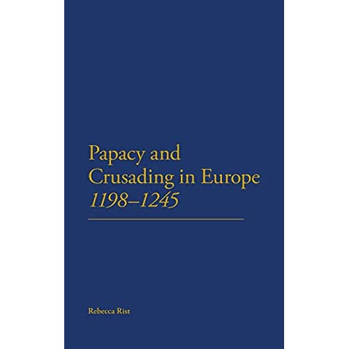 The Papacy and Crusading in Europe, 1198-1245