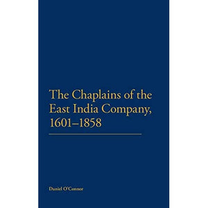 The Chaplains of the East India Company, 1601-1858