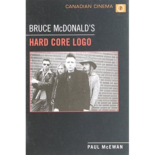 Bruce McDonald's 'Hard Core Logo': 07 (Canadian Cinema)