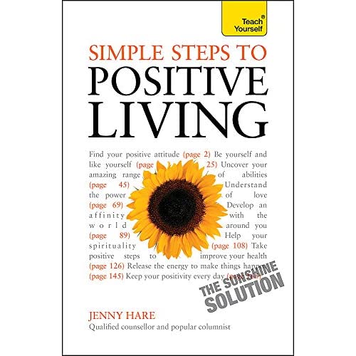 Simple Steps to Positive Living: Teach Yourself