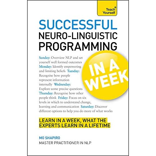 Teach Yourself Neuro-linguistic Programming in a Week