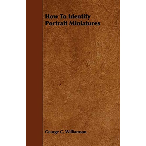 How to Identify Portrait Miniatures