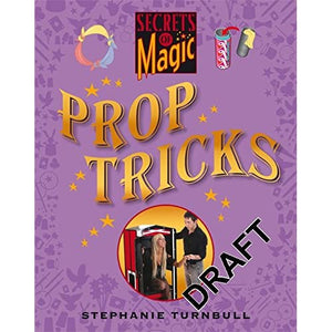 Prop Tricks (Secrets of Magic)