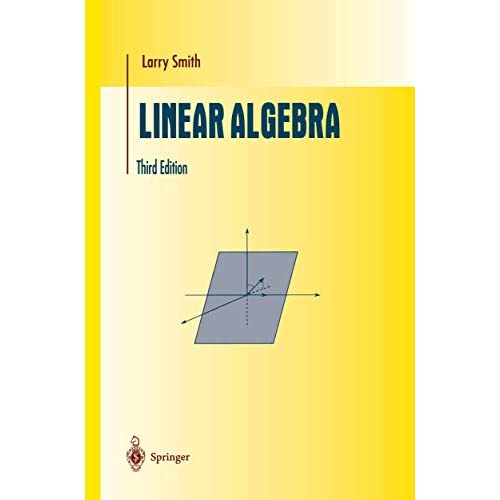 Linear Algebra (Undergraduate Texts in Mathematics)