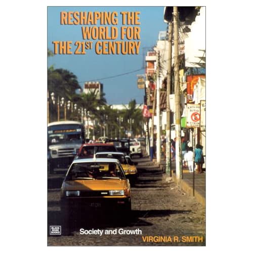 Reshaping the World in the 21st Century: Society and Growth