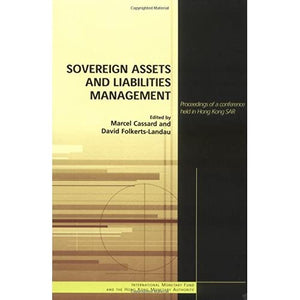 Sovereign Assets and Liabilities Management: Proceedings of a Conference Held in Hong Kong SAR