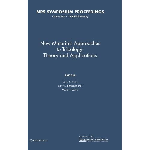 New Materials Approaches to Tribology:: Volume 140: Theory and Applications (MRS Proceedings)