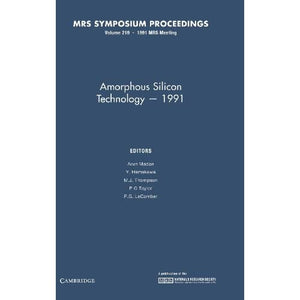 Amorphous Silicon Technology ? 1991: Volume 219 (MRS Proceedings)