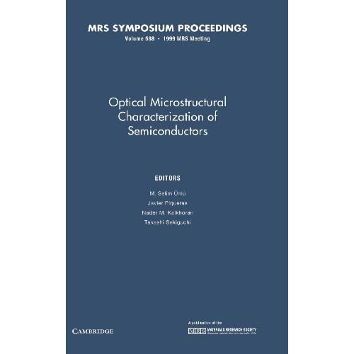 Optical Microstructural Characterization of Semiconductors: Volume 588 (MRS Proceedings)