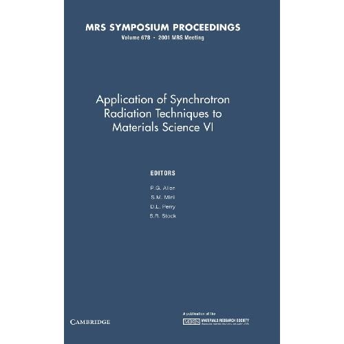 Applications of Synchrotron Radiation Techniques to Materials Science IV: Volume 678 (MRS Proceedings)