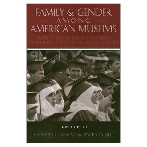 Family and Gender Among American Muslims: Issues Facing Middle Eastern Immigrants and Their Decendants