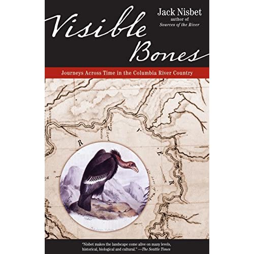 Visible Bones: Journeys Across Time in the Columbia River Country