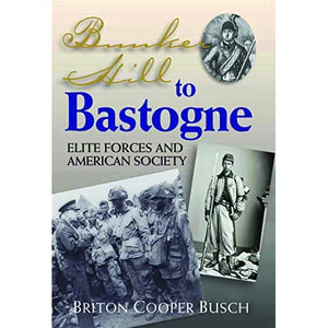 Bunker Hill To Bastogne: Elite Forces and American Society