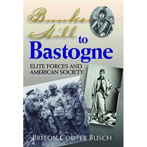 Bunker Hill To Bastogne: Elite Forces and American Society