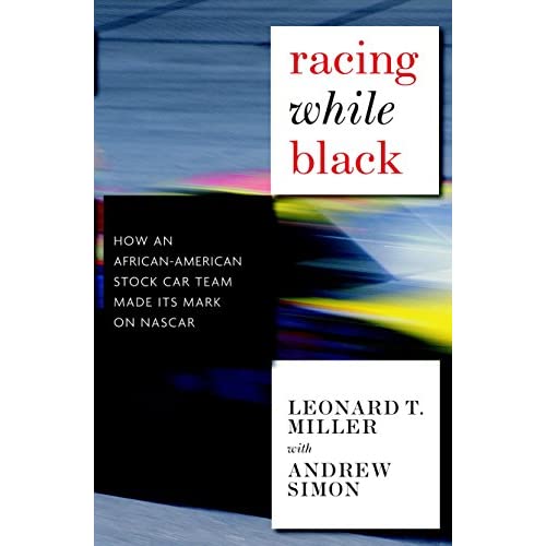 Racing While Black : How an African-American Stock Car Team Made its Mark on NASCAR
