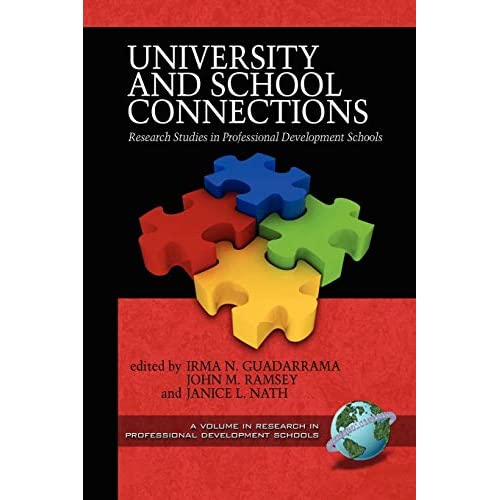 University and School Connections: Research Studies in Professional Development Schools (Research in Professional Development Schools)